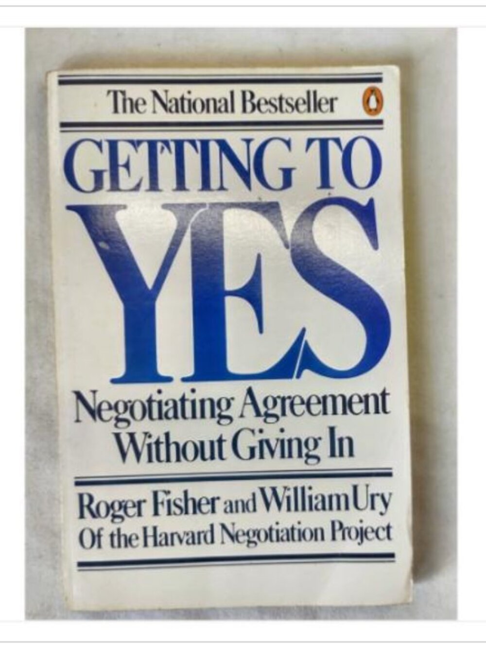 Getting to Yes by Roger Fisher and William Ury 1983 ISBN 0140065342